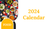 2024 calendar slides featuring monthly layouts with colorful food images for each month.